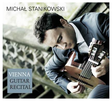Michał Stanikowski: Vienna Guitar Recital
