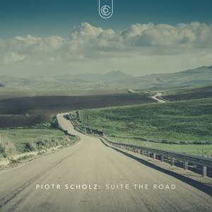 Piotr Scholz: Suite The Road