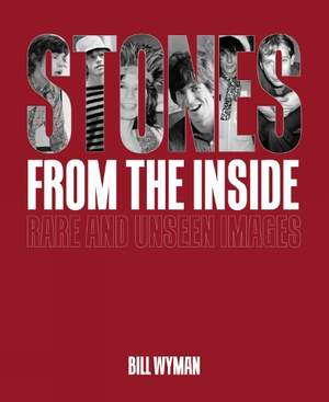 Stones From the Inside - The Limited Edition: Rare and Unseen Images