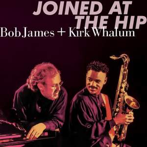 Bob James & Kirk Whalum - Joined At The Hip