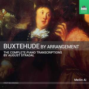 Dietrich Buxtehude by Arrangement: The Stradal Transcriptions