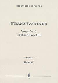 Lachner, Franz: Suite No. 1 in D minor Op. 113