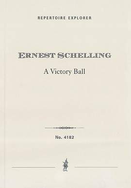 Schelling, Ernest: A Victory Ball, Fantasy for Orchestra after the Poem by Alfred Noyes