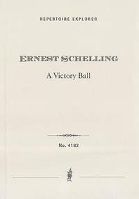 Schelling, Ernest: A Victory Ball, Fantasy for Orchestra after the Poem by Alfred Noyes