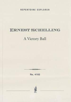 Schelling, Ernest: A Victory Ball, Fantasy for Orchestra after the Poem by Alfred Noyes