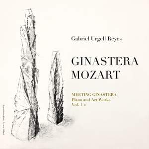 Meeting Ginastera, Piano and Art Works: Ginastera & Mozart