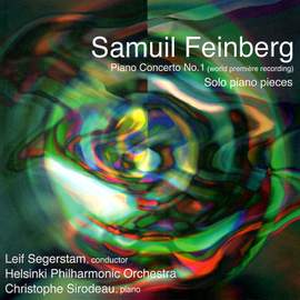Samuil Feinberg: Piano Concerto No. 1 & Solo Piano Works
