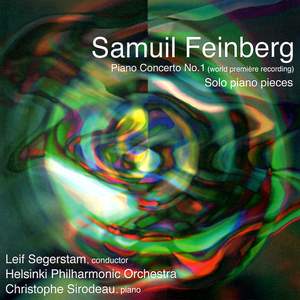 Samuil Feinberg: Piano Concerto No. 1 & Solo Piano Works