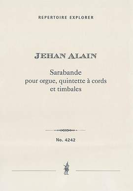 Alain, Jehan: Sarabande pour orgue, quintette à cordes et timbales