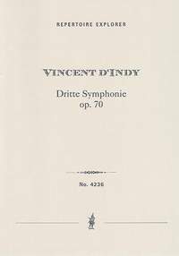 d'Indy, Vincent: Third Symphony Op. 70 “Short Symphony in a Time of War”