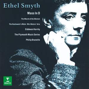 Smyth: Mass in D Major, Aria from 'The Boatswain's Mate' & The March of the Women