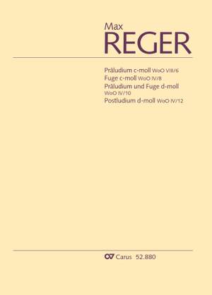 Reger, Max: Orgelstücke WoO VIII/6, WoO IV/8, WoO IV/10, WoO IV/12