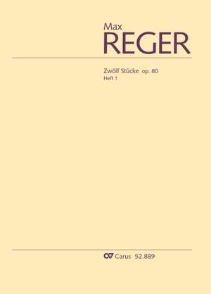 Reger, Max: Zwölf Stücke op. 80, Heft 1