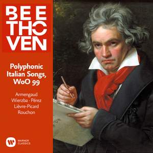 Beethoven: Polyphonic Italian Songs, WoO 99
