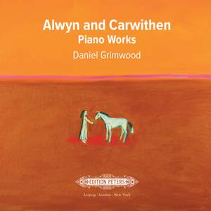 Alwyn: Alwyn and Carwithen: Piano Works