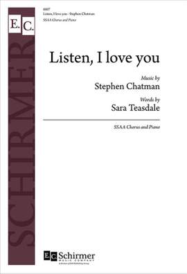 Stephen Chatman_Sara Teasdale: Listen, I love you