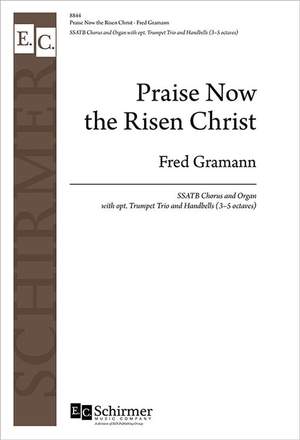 Fred Gramann: Praise Now the Risen Christ