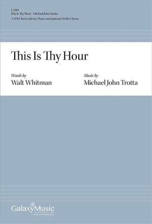 Michael John Trotta_Walt Whitman: This Is Thy Hour