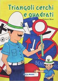 Dolores Olioso: Triangoli Cerchi Quadrati