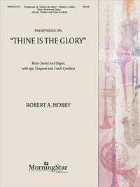 Robert A. Hobby: Paraphrase on "Thine Is the Glory"