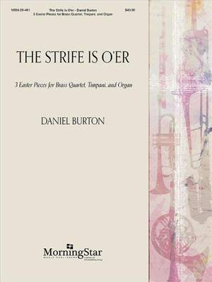 Daniel Burton: The Strife Is O'er