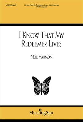 Neil Harmon: I Know That My Redeemer Lives