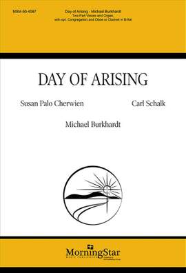 Carl Schalk_Susan Palo Cherwien: Day of Arising