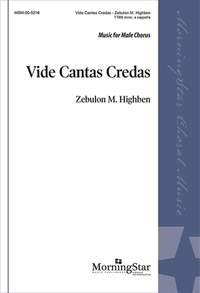Zebulon M. Highben: Vide Cantas Credas