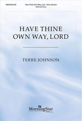Terre Johnson_Adelaide A. Pollard: Have Thine Own Way, Lord