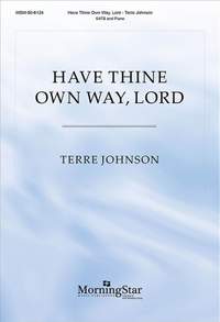 Terre Johnson_Adelaide A. Pollard: Have Thine Own Way, Lord