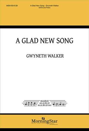 Gwyneth Walker: A Glad New Song