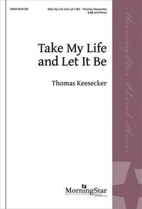 Thomas Keesecker_Francis R. Havergal: Take My Life and Let It Be