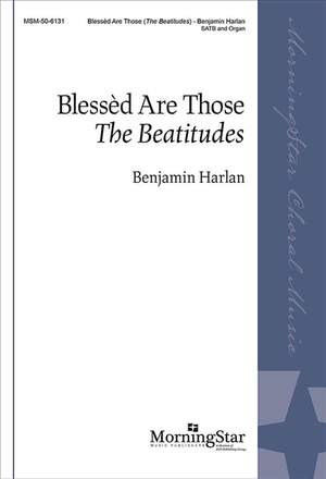 Benjamin Harlan: Blessèd Are Those