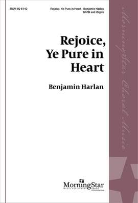 Benjamin Harlan: Rejoice, Ye Pure in Heart
