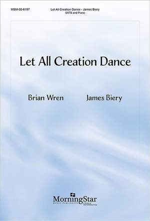 James Biery_Brian Wren: Let All Creation Dance