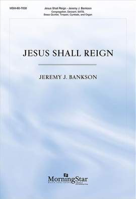 Jeremy J. Bankson: Jesus Shall Reign