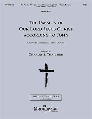 Tomás Luis de Victoria: The Passion of Our Lord Jesus Christ