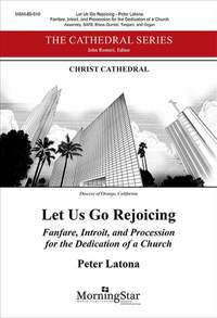 Peter Latona: Let Us Go Rejoicing