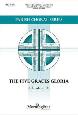 Luke Mayernik: The Five Graces Gloria