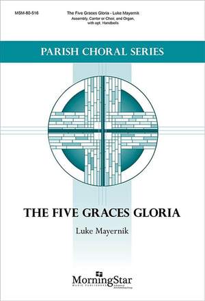 Luke Mayernik: The Five Graces Gloria