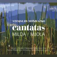 Moniuszko: Cantatas 'Milda' & 'Nijola'