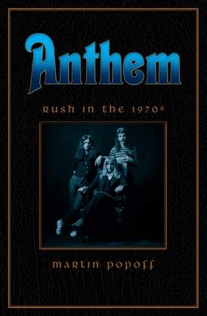 Anthem: Rush in the 70s