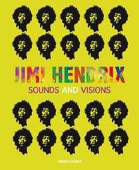 Jimi Hendrix 1967-1970: The Guitarist Who Made Rock Music History