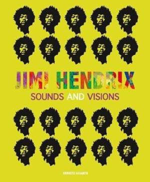 Jimi Hendrix: Sounds and Visions