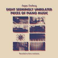 Eight Seemingly Unrelated Pieces of Piano Music