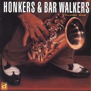 Honkers & Bar Walkers Vol. 1