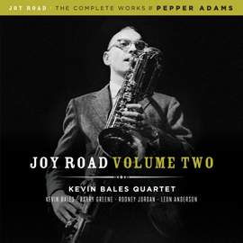 Joy Road Volume 2 (The Complete Works of Pepper Adams)