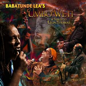 Umbo Weti: A Tribute to Leon Thomas