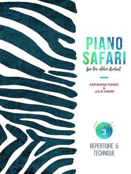 Piano Safari for the Older Student Level 3: Repertoire & Technique
