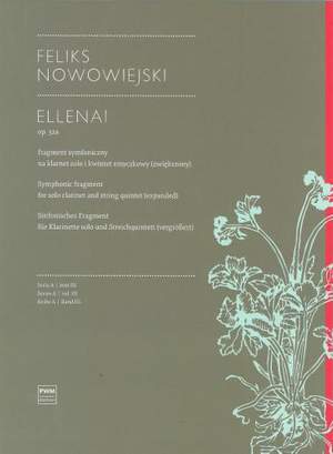 Nowowiejski, F: Ellenai op. 32a